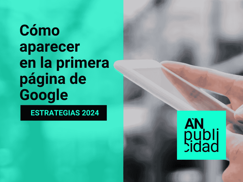 ¿Cómo aparecer en la primera página de Google en 2024?