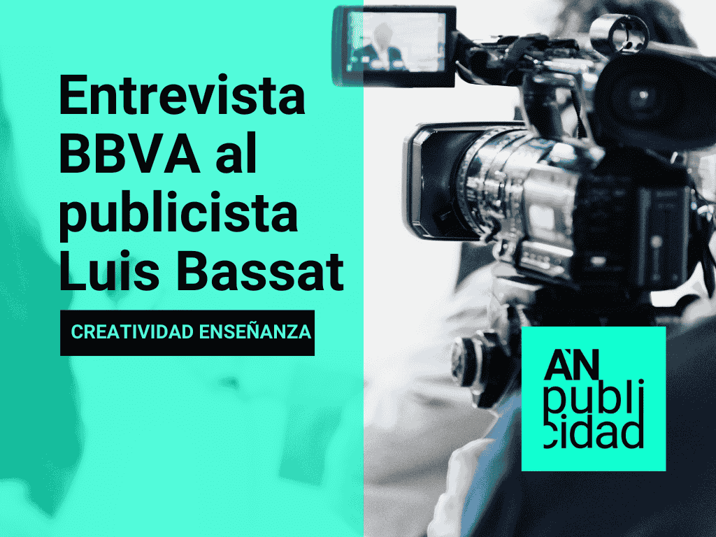 Entrevista BBVA al publicista Luis Bassat